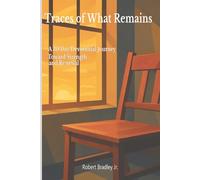 Traces of What Remains - Devotional: A 30 Day Devotional Journey Toward Strength and Renewal