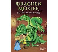 Tracey West Drachenmeister Band 5 - Das Lied des Giftdrachen: Kinder (Tapa dura)