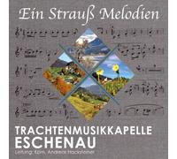 Trachtenmusikkapelle Eschenau - Ein Strauß Melodien; Blasmusik aus Salzburg