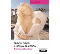 Traci Lords & Jenna Jameson: American Sex Stars