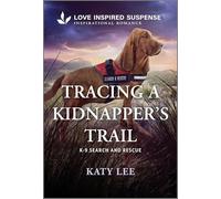 Tracing a Kidnapper's Trail: 18 (K-9 Search and Rescue, 18)