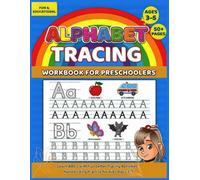 Tracing Alphabet for Kids: Learn ABCs with Guided Tracing and Practice Pages Fun & Easy Letter Tracing Workbook for Preschool and Kindergarten