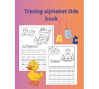 Tracing alphabet kids book: Handwriting letter tracing workbook for kids 3-8 years-Build writing skills and confidence