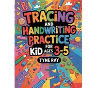 Tracing and Handwriting Practice Book for Kids Ages 3-5: Writing Practice, Letter Tracing, Penmanship Exercises and Coloring Activities to Build Early Learning Skills