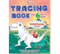 Tracing Book for 6 year olds: Fun with Drawing, Dot to Dot, Colouring, Pencil Control in Dinosaur World
