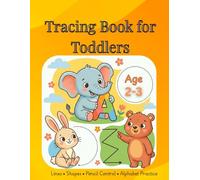 Tracing Book for Toddlers Ages 2-3: Pre-Writing Workbook with Lines, Shapes & Pencil Control (Little Learners Skills Series)