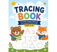 Tracing Book: Fun Letter, Number, Shape and Line Tracing Activities for Kids Ages 3-6