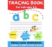 Tracing Books for Kids Ages 3-5: Preschool Workbook, Learn to Write and Color. Practice for Kids with Pen Control, Line Tracing, Letters, Fruits and More!