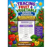 Tracing Fruit & Vegetable Words Workbook: Learn to Read, Trace & Write Fruit & Vegetable Words - Handwriting Practice for Kids Ages 4-8 (Tracing Words Workbooks)