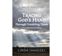 Tracing God's Hand: Through Troubling Times - King James Version Edition