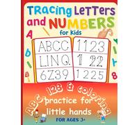 TRACING LETTERS AND NUMBERS FOR KIDS: Handwriting Practice Workbook with Dotted Lines for Preschool and Kindergarten - Includes Fun Tracing Pages for ... Motor Skills and Writing Confidence (Ages 3+)