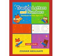 Tracing Letters and Numbers Workbook for Kids Ages 3-5: A Fun Tracing and Coloring Book to Learn the Alphabet and Numbers