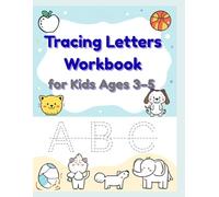 Tracing Letters Workbook for Kids Ages 3-5: Learn to Trace Uppercase and Lowercase Letters, Improve Handwriting and Letter Recognition (Little Learners Tracing Series)