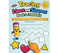 Tracing Lines and Shapes Book for Toddlers: Big Simple Tracing and Coloring Pages for Kids Ages 3-5 | Thick Lines, Large Shapes for Early Learning