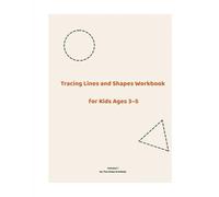 Tracing Lines and Shapes Workbook for Kids Ages 3-5: A Preschool Workbook for Ages 3-5 | Fine Motor Skills, Pencil Control & Handwriting Readiness (Tiny Steps Academy Workbooks)