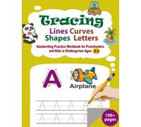 Tracing Lines, Curves, Shapes, and Letters: Handwriting practice workbook with lots of exercises and fun! Perfect to learn the ABC for boys and girls age 3 - 5 years (Perfecto Calligraphy)