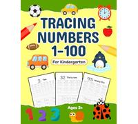 Tracing Numbers 1-100 For Kindergarten: Handwriting Practice Book of Numbers From 0 To 100 for Preschoolers & Kids Ages 3-5