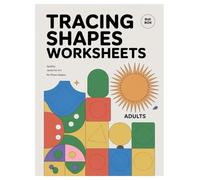 Tracing Shapes Coloring Book: 100 Pages for Adult Relaxation: Mindful Art Therapy for Stress Relief and Creative Expression