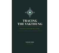 TRACING THE YAKTHUNG: A Practical Guide to Limbu Genealogy, History, and Identity