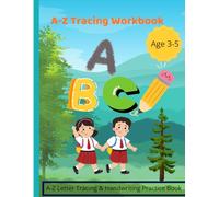 Tracing Workbook for Kids Ages 3-5: Alphabet, Numbers, Lines, Shapes and Handwriting Practice for Preschool and Kindergarten