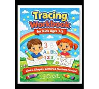 Tracing Workbook for Kids Ages 3-5: Big & Easy Lines, Shapes, Letters, Numbers, and Fun Drawing Practice for Preschool and Kindergarten