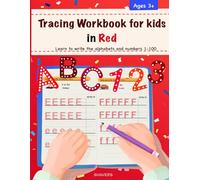 Tracing Workbook for Kids in Red: Learn to write the alphabets and numbers 1-100