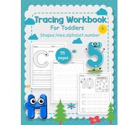 Tracing Workbook for Toddlers Ages 2-5: Alphabet A-Z, Shapes, Lines, and Numbers 1-10 | Early Writing & Fine Motor Skill Practice for Preschool and Pre-K (Activity Books)