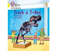 Track a T-Rex: Band 03/Yellow (Collins Big Cat Phonics for Letters and Sounds)