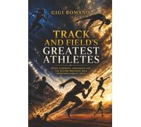 Track and Field’s Greatest Athletes: Speed, Strength, Endurance and the Record Breakers Who Redefined Human Limits: Sweden's Quiet Consistency on the Global Stage (Sporting Greats Through History)