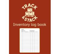TRACK AND STACK | Inventory Log Book: Simple Inventory Log Book Used To Organize the Inventory Items and Stock Levels for Small Business, Home, and Personal (Old School Trackers)