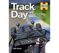 Track Day Manual: The complete guide to taking your car on the race track (Haynes Manuals)