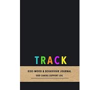 Track Kids mood & behaviour journal: Emotion and behavioural tracking diary for carers and parents of children with Oppositional defiant disorder OD | ... care of your child with pattern observation
