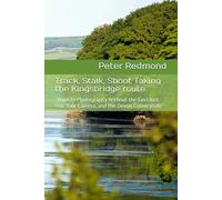 Track, Stalk, Shoot Taking the Kingsbridge route: “Wildlife Photography Without the Fuss Just You, Your Camera, and the Devon Countryside”