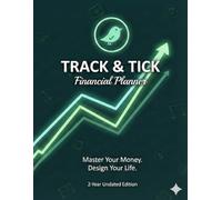 Track & Tick Financial Planner: 2-Year Undated Expense Tracker & Budget Journal | Master Your Money, Design Your Life