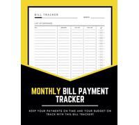 Track Your Bills: The Ultimate Bill Payment Log & Tracker for Financial Peace of Mind