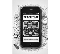 Track your tech time: A screen time tracker journal for kids to build healthy digital habit: Daily logbook to monitor phone and tablet use , encourage ... teachers and mindful kids and Men full kids