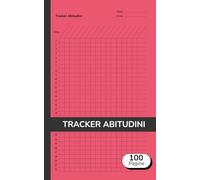 Tracker Abitudini: Tabelle mensili per monitorare fino a15 attività - ideali per self-care, fitness, alimentazione, studio, mindfulness, organizzazione personale e obiettivi quotidiani
