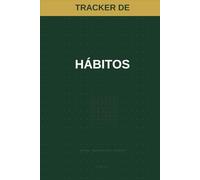 Tracker de Hábitos: 12 meses de seguimiento diario para construir la constancia
