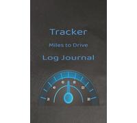 Tracker Miles To Drive Log Journal: Odometer Keeper | Personal and Business | Destination | 5 x 8 102 100 Pages :15 Lines on each Page