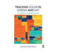 Tracking Color in Cinema and Art: Philosophy and Aesthetics