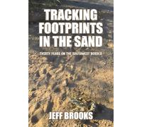 Tracking Footprints in the Sand: Thirty Years on the Southwest Border