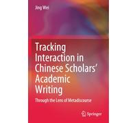 Tracking Interaction in Chinese Scholars’ Academic Writing: Through the Lens of Metadiscourse