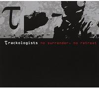 Trackologists - No Surrender, No Retreat