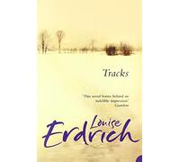 Tracks: A NYT Bestseller Historical Fiction Story of the Chippewa Tribe