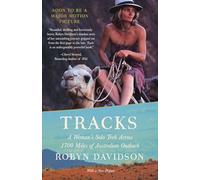 Tracks: A Woman's Solo Trek Across 1700 Miles of Australian Outback
