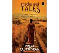 Tracks and Tales: Stories of women, Journeys and hope