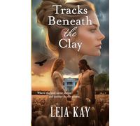 Tracks Beneath the Clay: Tracks Beneath the Clay: A Southern Gothic Tale of Secrets and Silence (Shadows of the South)