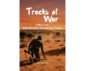 Tracks of War: A Novel of the SWATF Trackers