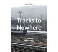 Tracks to Nowhere: A Hamburg Heist of Sanity