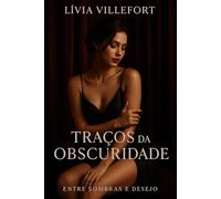Traços de Obscuridade: Trilogia Entre Sombras e Desejos